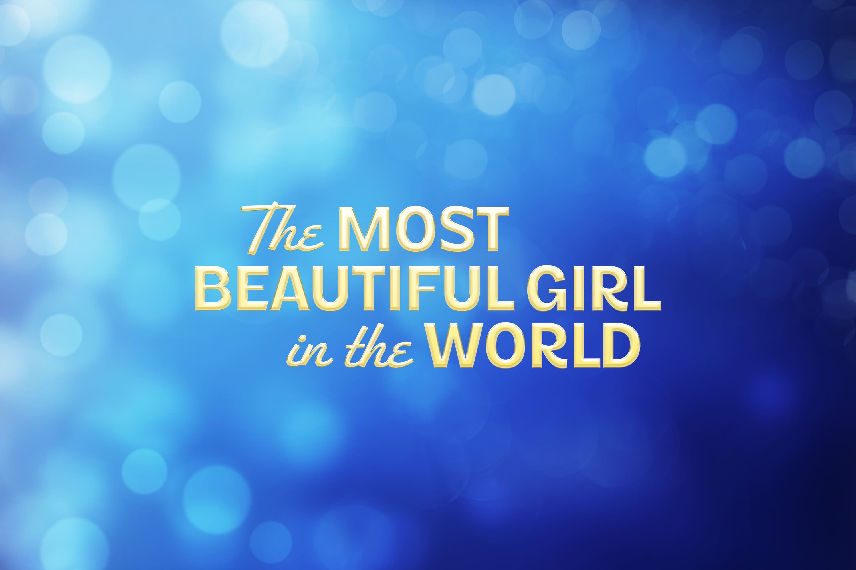 The Most Beautiful Girl in the World